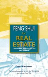 Feng Shui for Real Estate: A Guide for Buyers Sellers and Agents (2021)