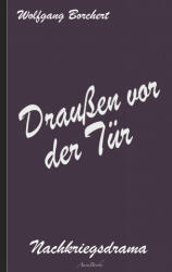 Draussen vor der Tur - Wolfgang Borchert (ISBN: 9783754357682)