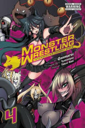 Monster Wrestling: Interspecies Combat Girls, Vol. 4 - Ganmarei (ISBN: 9781975340841)