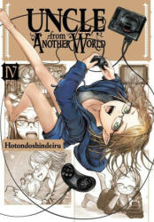 Uncle from Another World, Vol. 4 - Hotondoshindeiru (ISBN: 9781975340599)