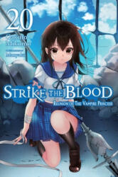 Strike the Blood, Vol. 20 (light novel) - Gakuto Mikumo (ISBN: 9781975338541)