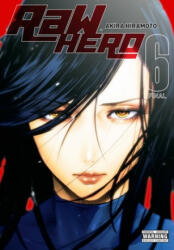 RaW Hero, Vol. 6 - Akira Hiramoto (ISBN: 9781975335687)