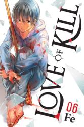 Love of Kill, Vol. 6 - Fe (ISBN: 9781975325497)