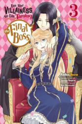 I'm the Villainess, So I'm Taming the Final Boss, Vol. 3 manga - Sarasa Nagase (ISBN: 9781975321239)