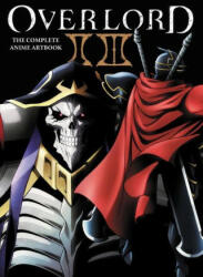Overlord: The Complete Anime Artbook II III - Hobby Book Editorial Department (ISBN: 9781975314354)