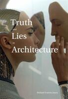 Truth and Lies in Architecture (ISBN: 9781954081659)