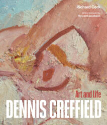 Dennis Creffield: Art and Life (ISBN: 9781848224742)