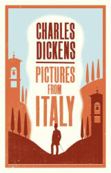 Pictures from Italy - Charles Dickens (ISBN: 9781847498854)