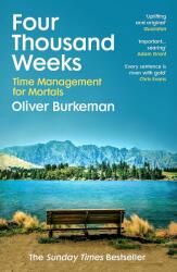 Four Thousand Weeks - Oliver Burkeman (ISBN: 9781784704001)