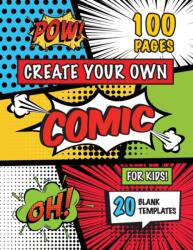 Create Your Own Comic for Kids (ISBN: 9781774765296)