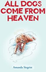 All Dogs come from HEAVEN (ISBN: 9781637102558)