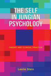 Self in Jungian Psychology - Leslie Stein (ISBN: 9781630519803)
