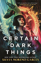 Certain Dark Things - Silvia Moreno-Garcia (ISBN: 9781529415629)