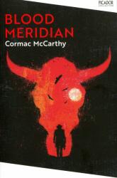 Blood Meridian - Cormac McCarthy (ISBN: 9781529077162)