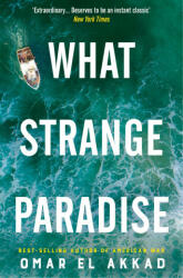 What Strange Paradise - Omar El Akkad (ISBN: 9781529069495)