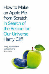 How to Make an Apple Pie from Scratch - Harry Cliff (ISBN: 9781529026214)