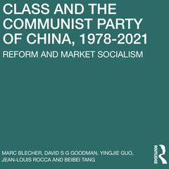 Class and the Communist Party of China 1978-2021: Reform and Market Socialism (ISBN: 9781032185293)