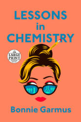 Lessons in Chemistry - Bonnie Garmus (ISBN: 9780593556672)