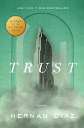 Hernan Diaz - Trust - Hernan Diaz (ISBN: 9780593420317)