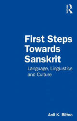 First Steps Towards Sanskrit - Anil K. Biltoo (ISBN: 9780367343859)