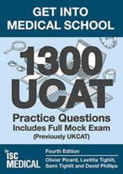 Get into Medical School - 1300 UCAT Practice Questions. Includes Full Mock Exam - Olivier Picard, Laetitia Tighlit, Sami Tighlit, David Phillips (ISBN: 9781905812271)