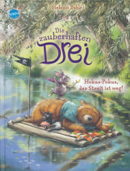 Stefanie Dahle: Die zauberhaften Drei 2 - Hokus-Pokus, der Streit ist weg! (ISBN: 9783401718064)