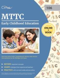 MTTC Early Childhood Education Test Prep Study Guide: Comprehensive Review with Practice Test Questions for the Michigan 106 Exam (ISBN: 9781637981436)
