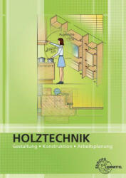 Holztechnik - Wolfgang Nutsch, Bernd Spellenberg (ISBN: 9783808549773)