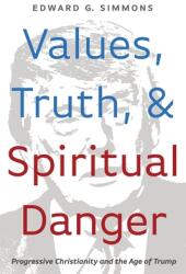 Values Truth and Spiritual Danger (ISBN: 9781666708868)
