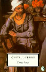 Three Lives - Gertrude Stein (2005)