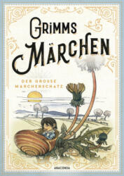 Grimms Märchen - vollständige und illustrierte Schmuckausgabe mit Goldprägung - Wilhelm Grimm (ISBN: 9783730611098)