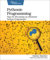 Pythonic Programming - Dmitry Zinoviev (ISBN: 9781680508611)