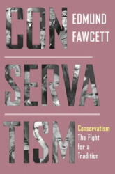 Conservatism - Edmund Fawcett (ISBN: 9780691233994)