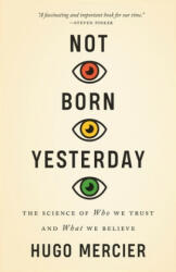 Not Born Yesterday - Hugo Mercier (ISBN: 9780691208923)