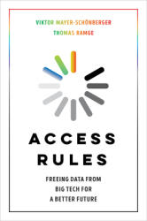 Access Rules: Freeing Data from Big Tech for a Better Future (ISBN: 9780520387737)