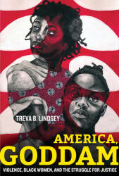 America Goddam: Violence Black Women and the Struggle for Justice (ISBN: 9780520384491)
