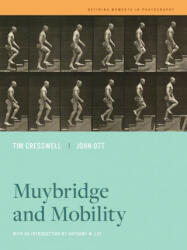 Muybridge and Mobility - Tim Cresswell, John Ott, Anthony W. Lee (ISBN: 9780520382435)