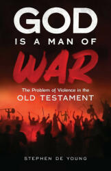 God Is a Man of War - Stephen De Young (ISBN: 9781955890045)
