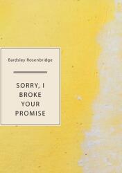 Sorry I Broke Your Promise (ISBN: 9781952386206)