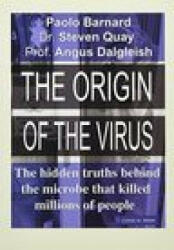 Origin of the Virus - Paolo Barnard, Steven Quay, Professor Angus Dalgleish (ISBN: 9781854571069)