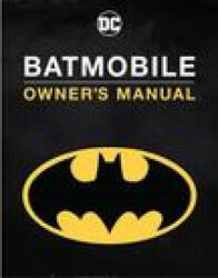 Batmobile Owner's Manual - Daniel Wallace (ISBN: 9781803360591)