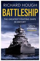 Battleship - The Greatest Fighting Ships in History (ISBN: 9781800325388)