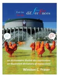 Voir les diffrences / See the differences franais English: un dictionnaire illustr des expressions / an illustrated dictionary of expressions (ISBN: 9781777130862)