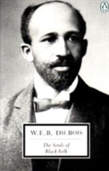 Souls of Black Folk - W E B Dubois (2004)