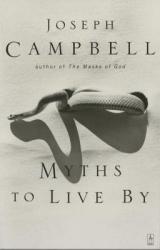 Myths to Live by - Joseph Campbell (2002)