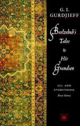 Beelzebub's Tales to His Grandson - G I Gurdjieff (2008)