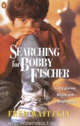 Searching for Bobby Fischer - Fred Waitzkin (2008)