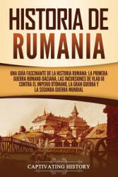 Historia de Rumania - Captivating History (ISBN: 9781637162163)
