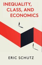 Inequality Class and Economics (ISBN: 9781583679425)