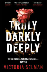 Truly, Darkly, Deeply - VICTORIA SELMAN (ISBN: 9781529420685)